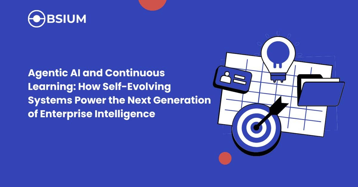 Agentic-AI-and-Continuous-Learning-How-Self-Evolving-Systems-Power-the-Next-Generation-of-Enterprise-Intelligence